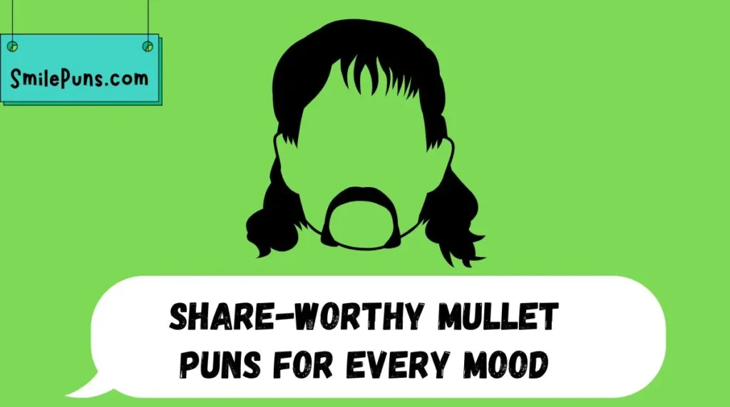 Share-Worthy Mullet Puns for Every Mood