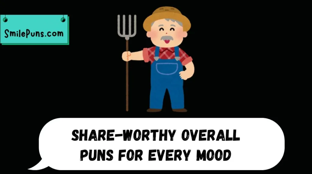 Share-Worthy Overall Puns for Every Mood