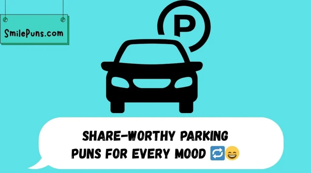 Share-Worthy Parking Puns for Every Mood 🔁😄