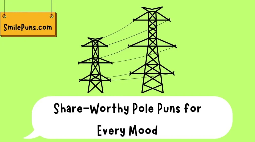 Share-Worthy Pole Puns for Every Mood