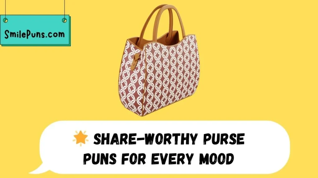 🌟 Share-Worthy Purse Puns for Every Mood