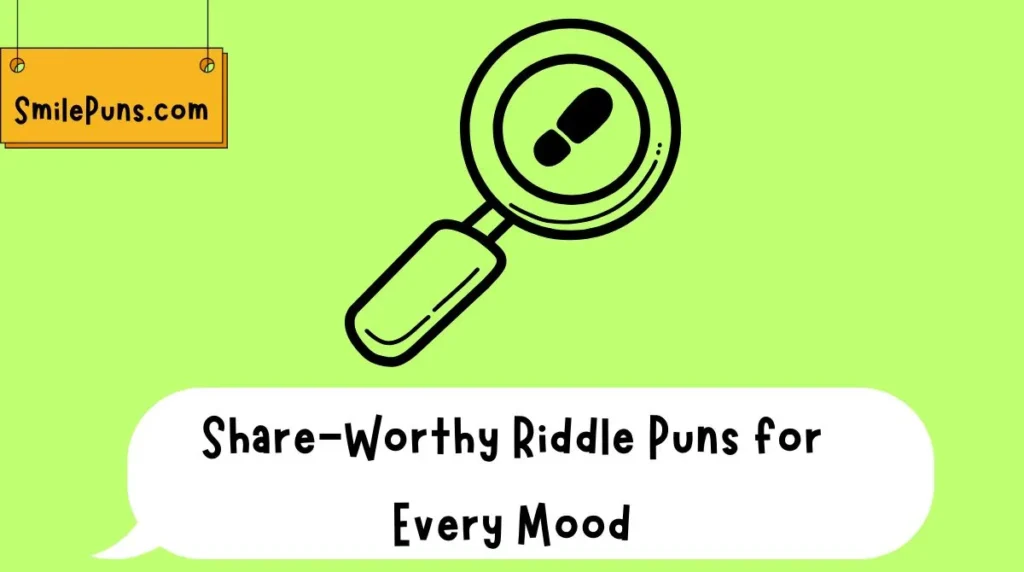 Share-Worthy Riddle Puns for Every Mood