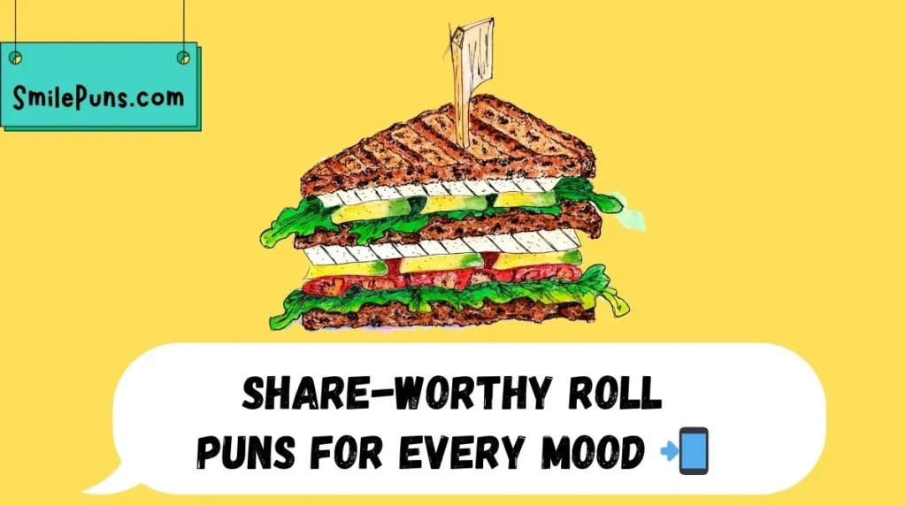 Share-Worthy Roll Puns for Every Mood 📲
