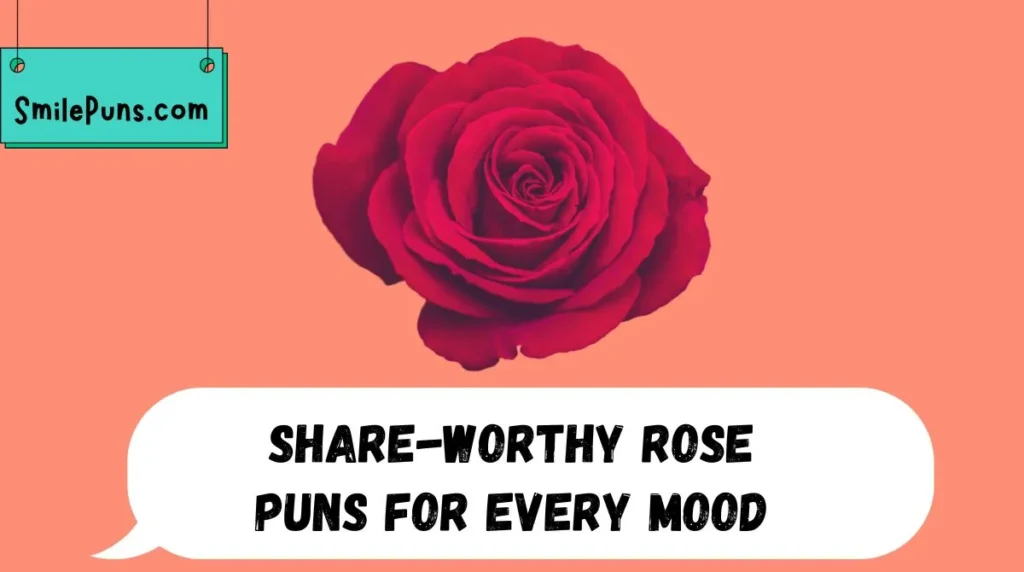 Share-Worthy Rose Puns for Every Mood