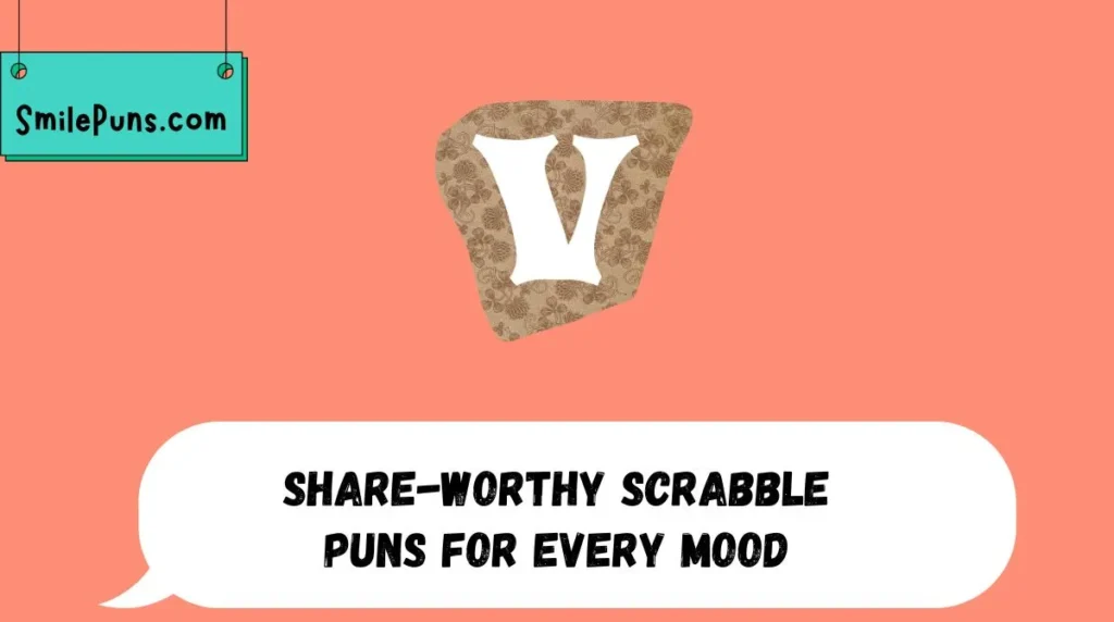Share-Worthy Scrabble Puns for Every Mood