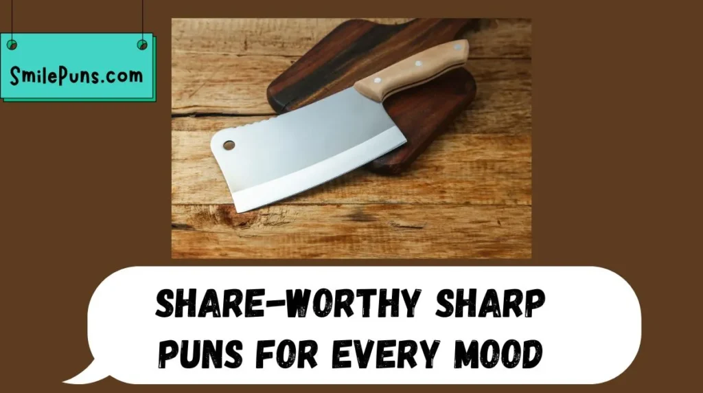 Share-Worthy Sharp Puns for Every Mood
