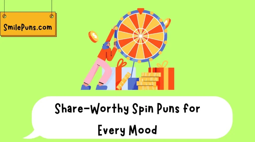 Share-Worthy Spin Puns for Every Mood