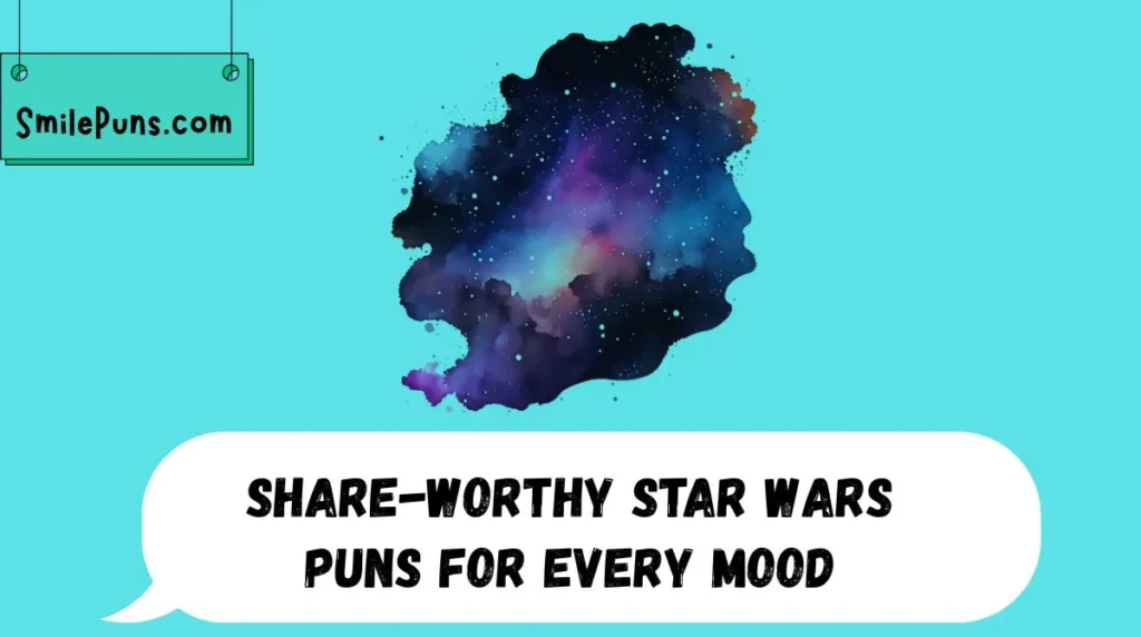 Share-Worthy Star Wars Puns for Every Mood