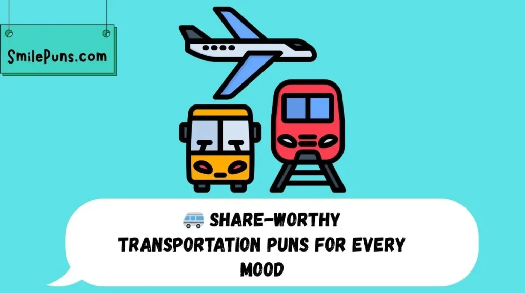 🚐 Share-Worthy Transportation Puns for Every Mood