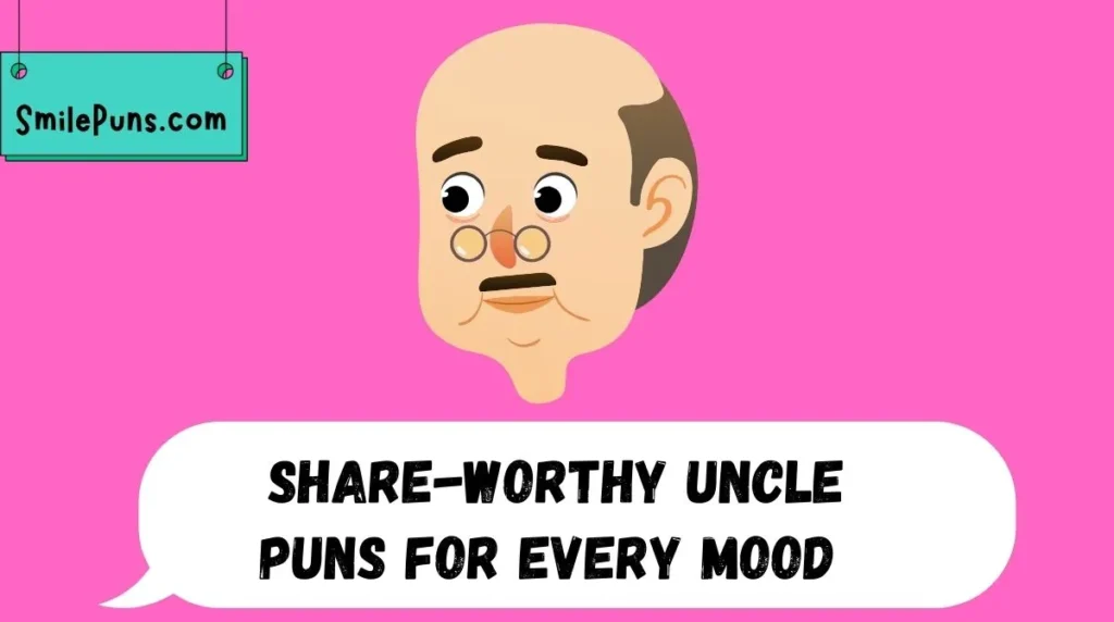Share-Worthy Uncle Puns for Every Mood 📲