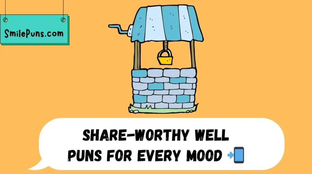Share-Worthy Well Puns for Every Mood 📲