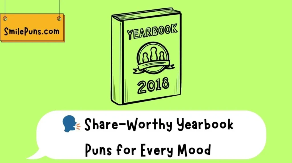 🗣 Share-Worthy Yearbook Puns for Every Mood