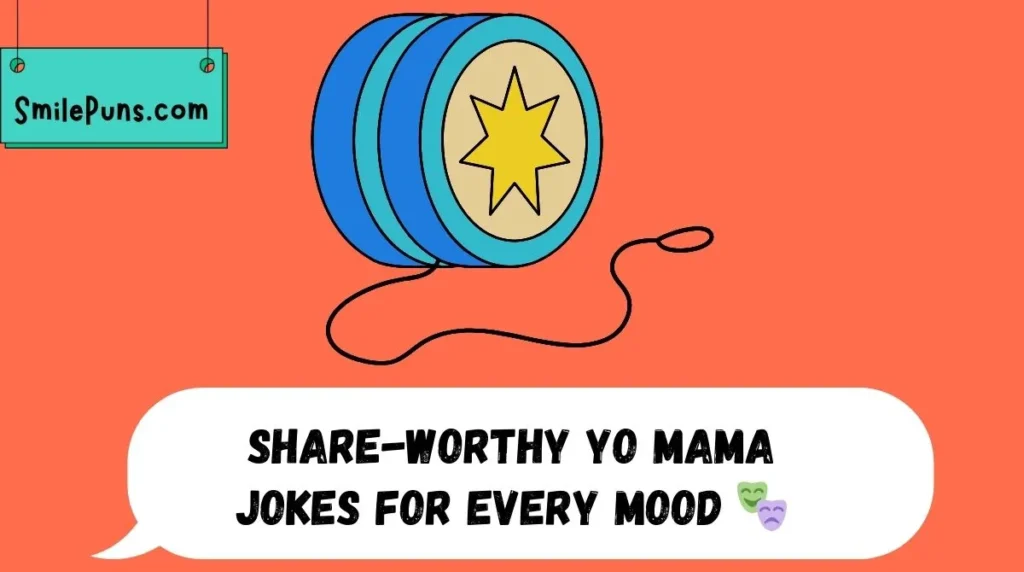 Share-Worthy Yo Mama Jokes for Every Mood 🎭