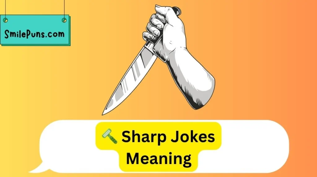 🪒 Sharp Jokes Meaning