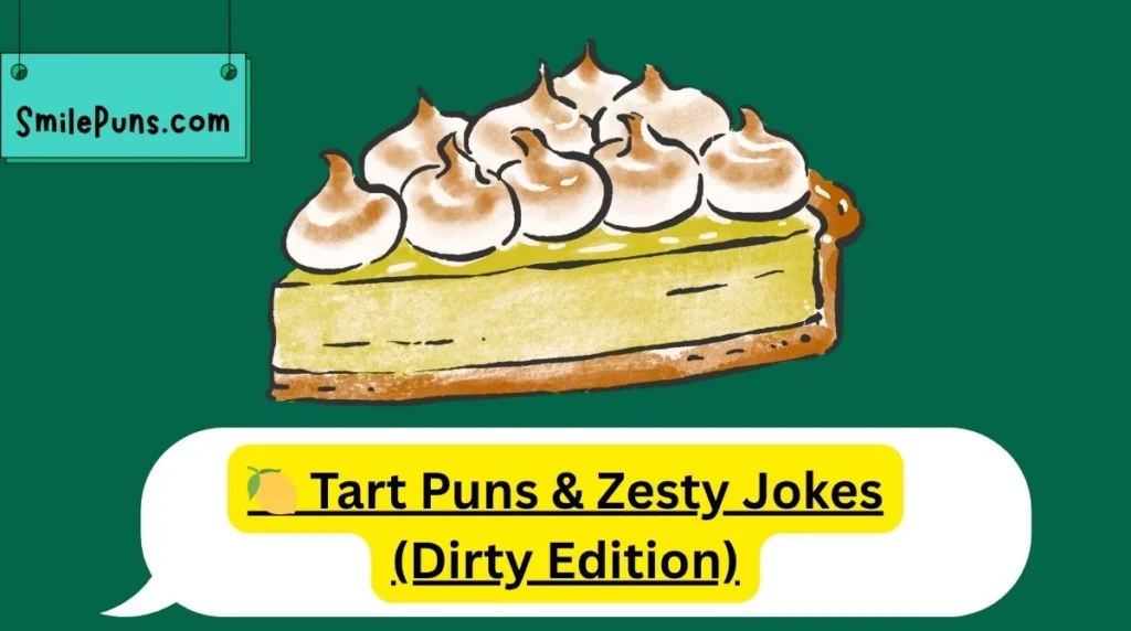 🍋 Tart Puns & Zesty Jokes (Dirty Edition)