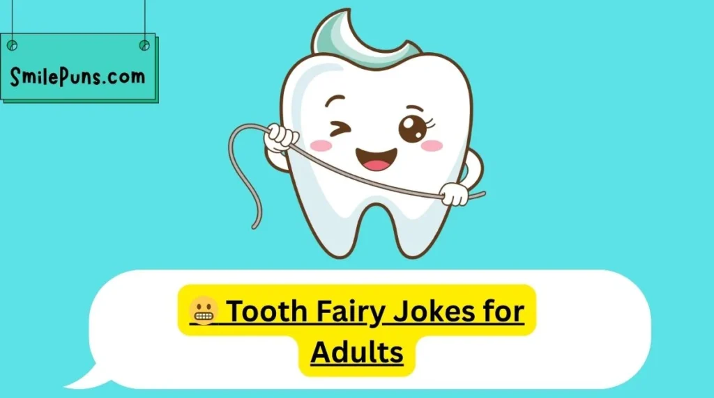 đŹ Tooth Fairy Jokes for Adults
