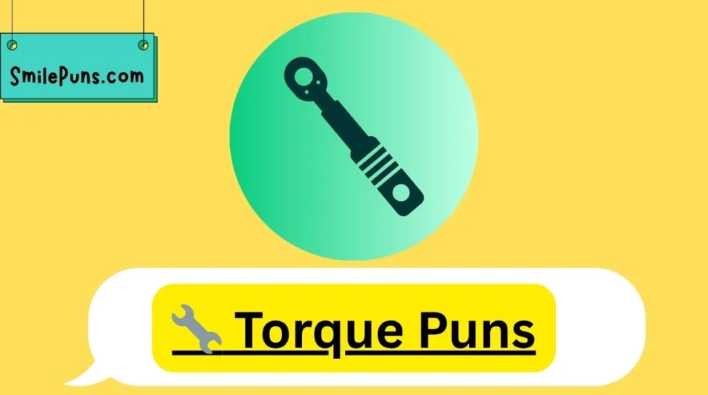 🔧 Torque Puns