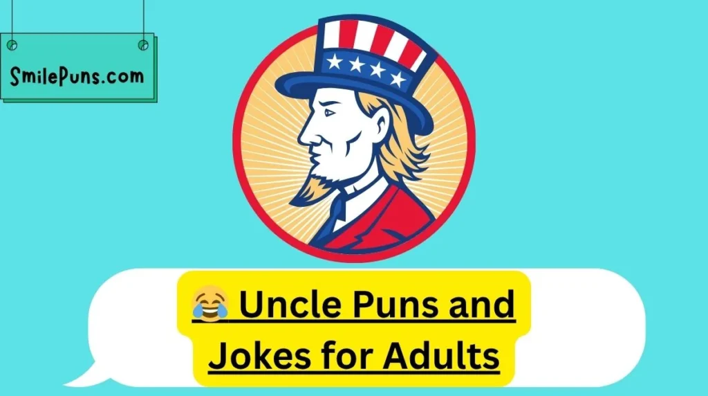 😂 Uncle Puns and Jokes for Adults