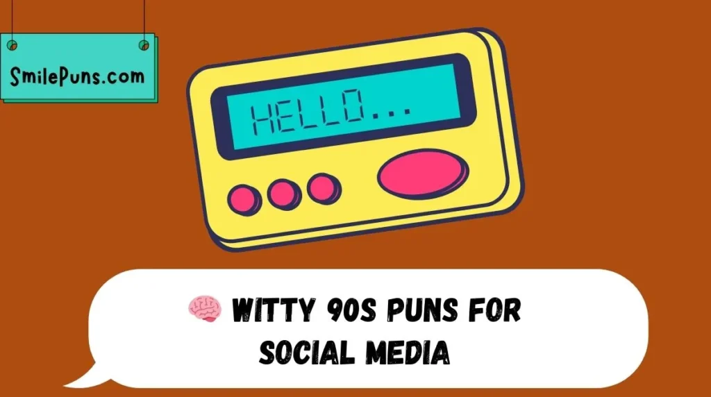 🧠 Witty 90s Puns for Social Media