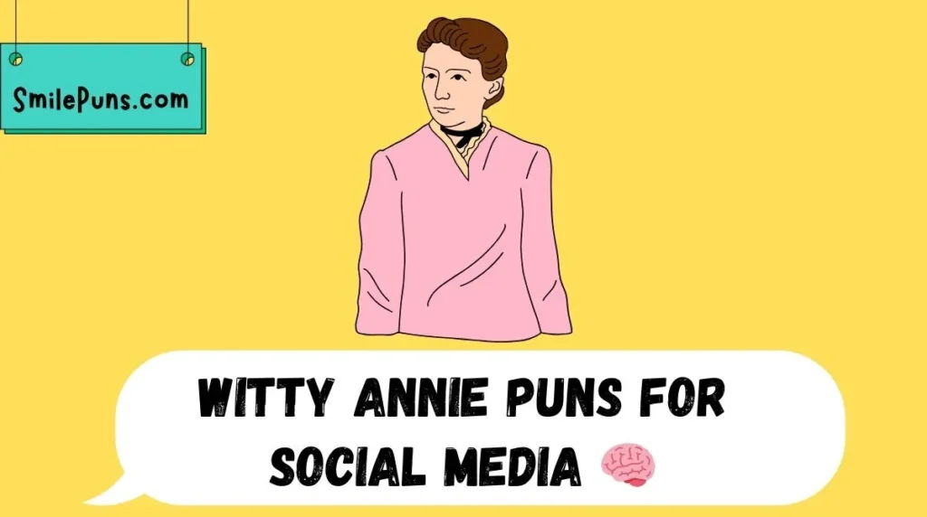 Witty Annie Puns for Social Media 🧠