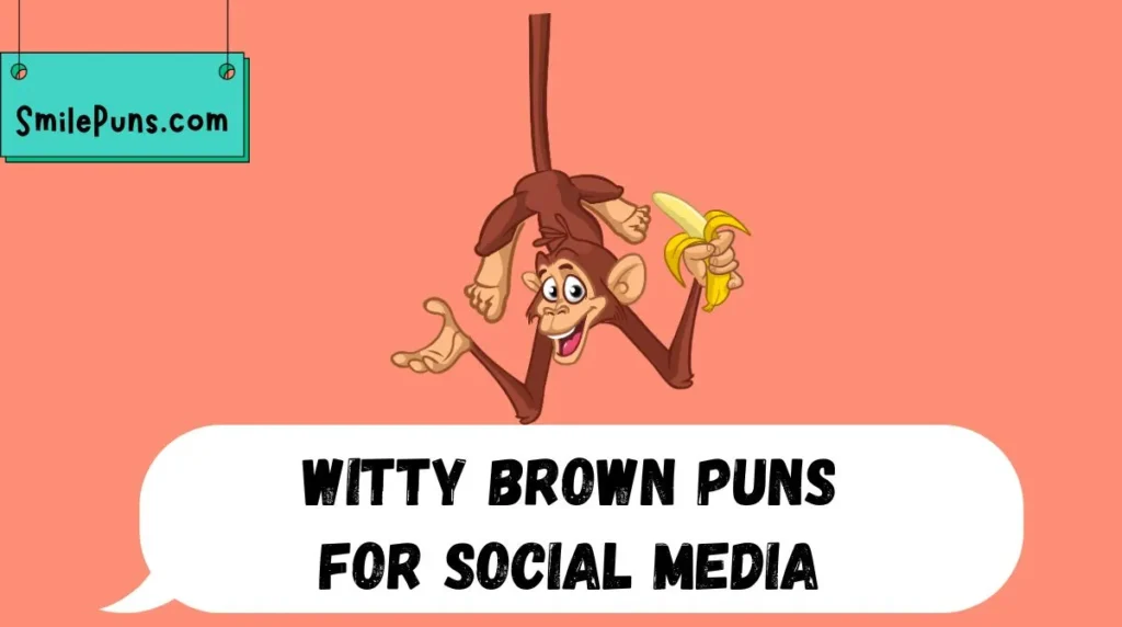 Witty Brown Puns for Social Media