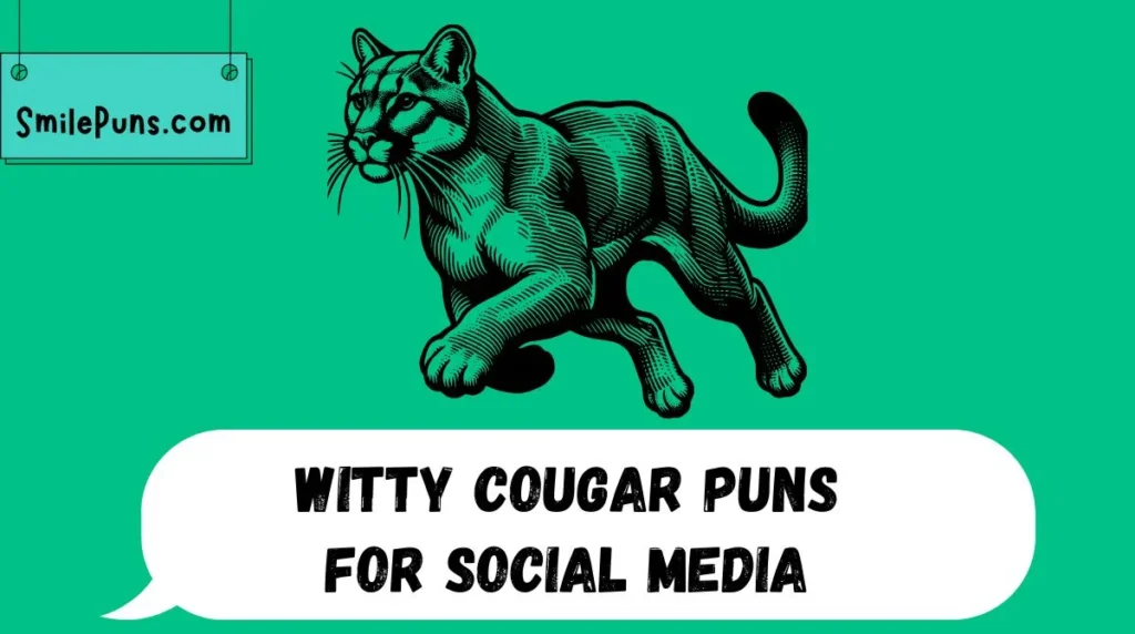 Witty Cougar Puns for Social Media