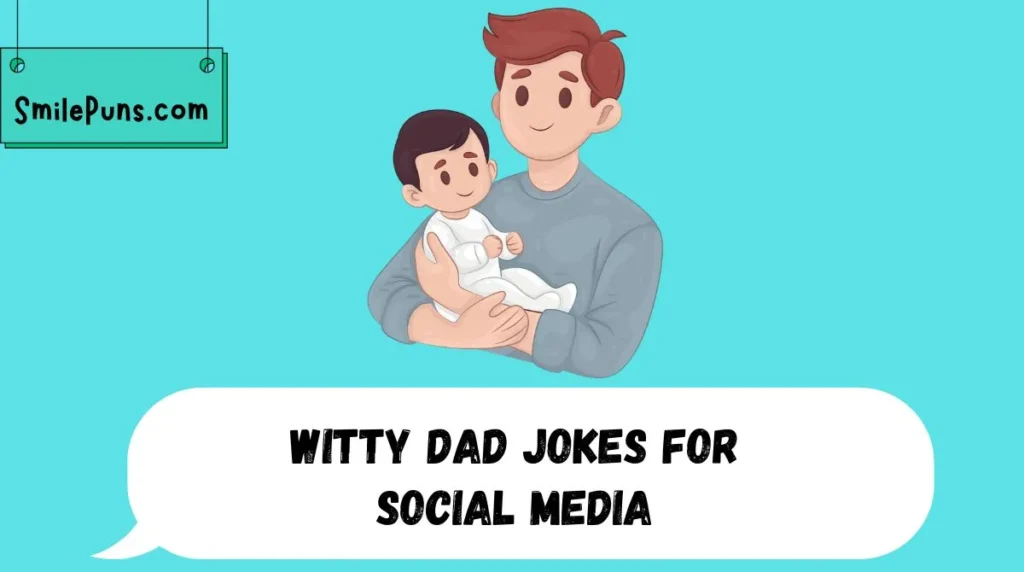 Witty Dad Jokes for Social Media
