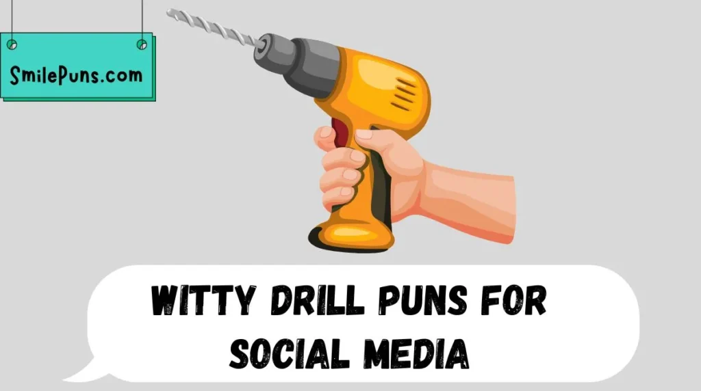 Witty Drill Puns for Social Media