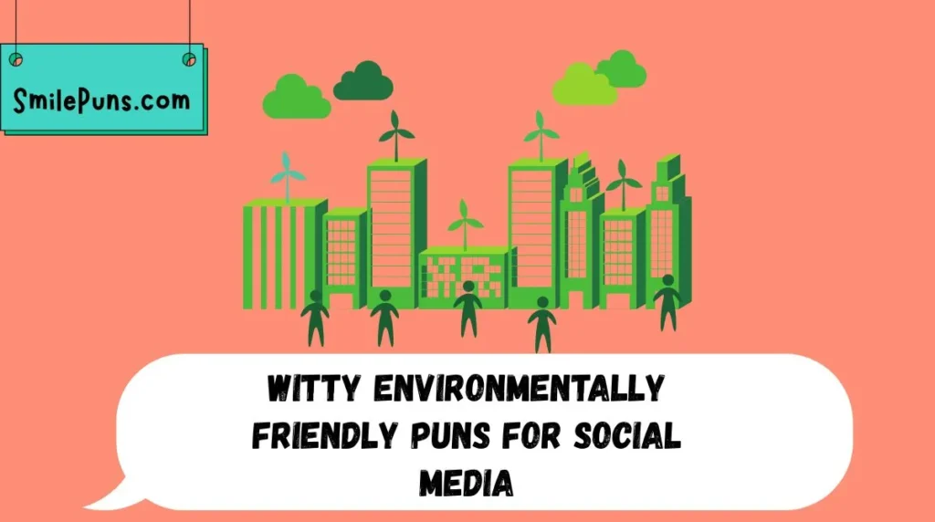 Witty Environmentally Friendly Puns for Social Media