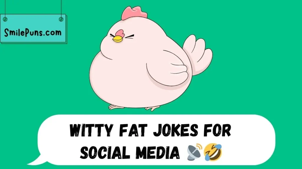 Witty Fat Jokes for Social Media 📡🤣