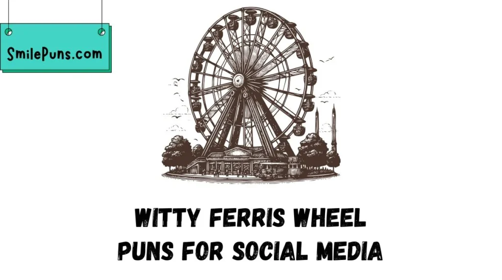 Witty Ferris Wheel Puns for Social Media