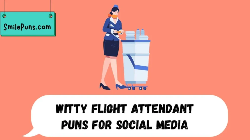 Witty Flight Attendant Puns for Social Media