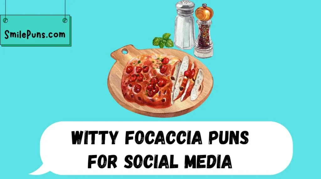Witty Focaccia Puns for Social Media