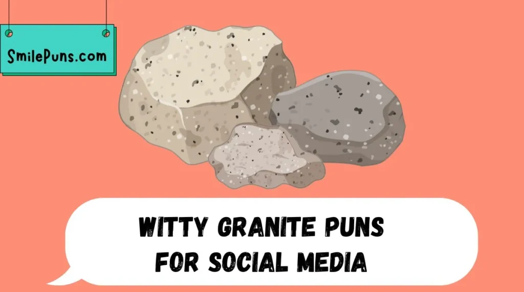 Witty Granite Puns for Social Media