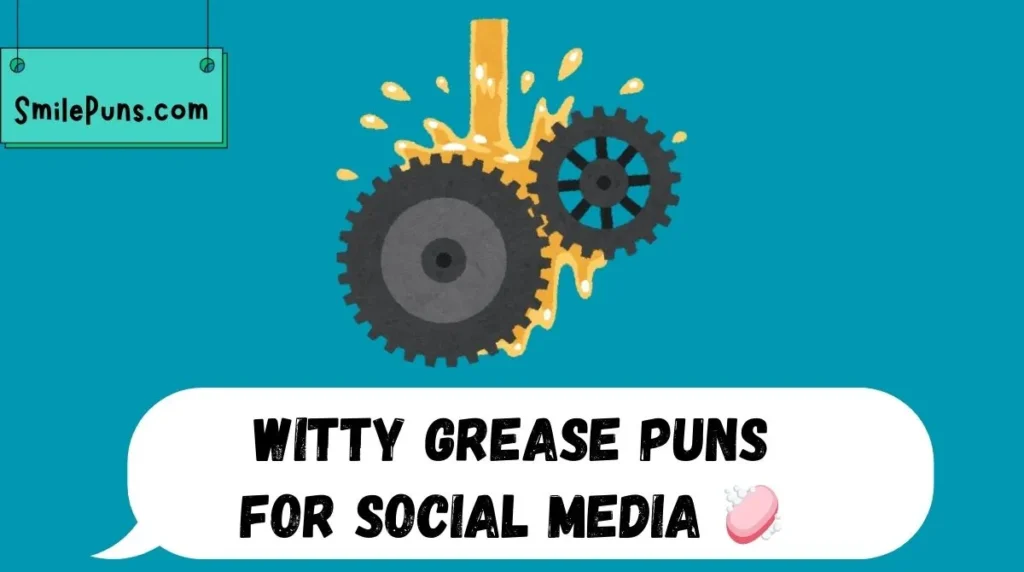 Witty Grease Puns for Social Media 🧼