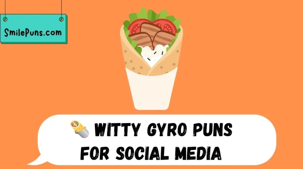 🌯 Witty Gyro Puns for Social Media