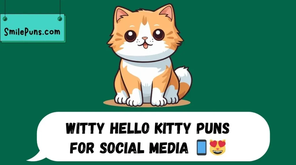 Witty Hello Kitty Puns for Social Media 📱😻