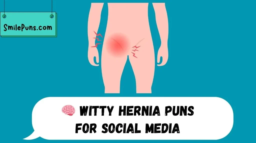 🧠 Witty Hernia Puns for Social Media