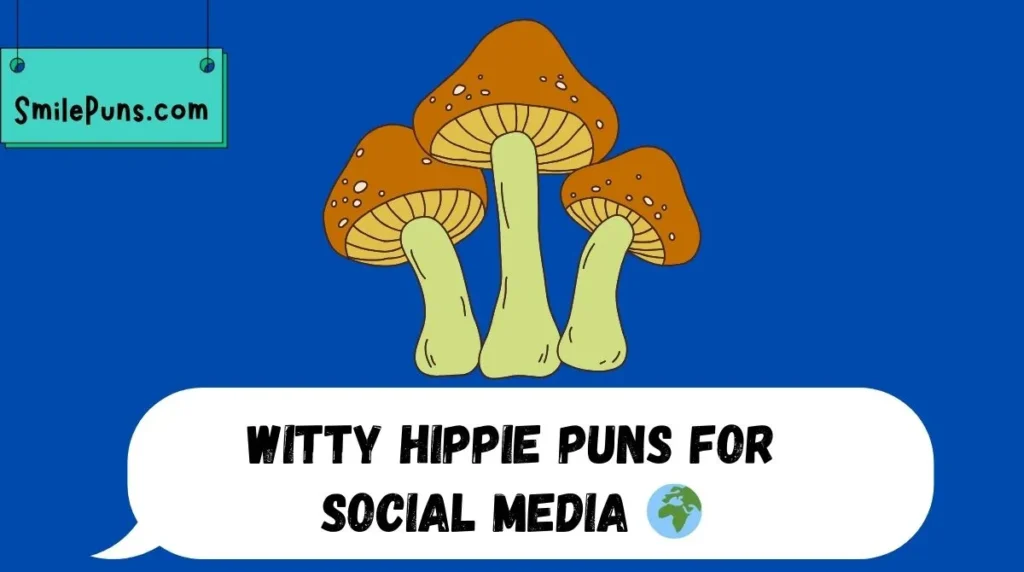 Witty Hippie Puns for Social Media 🌍