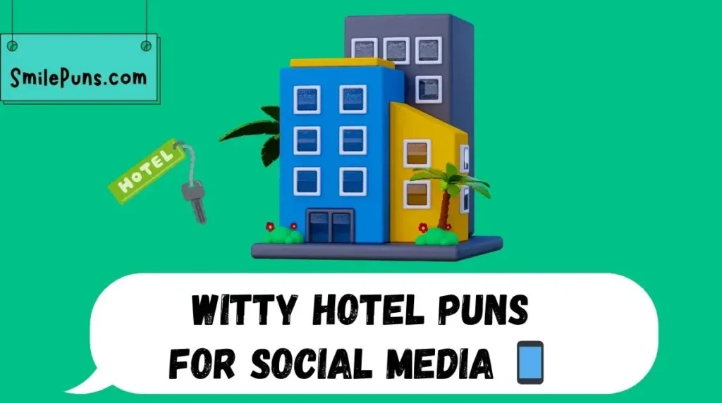Witty Hotel Puns for Social Media 📱