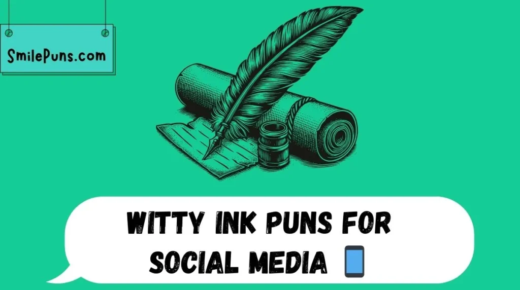 Witty Ink Puns for Social Media 📱