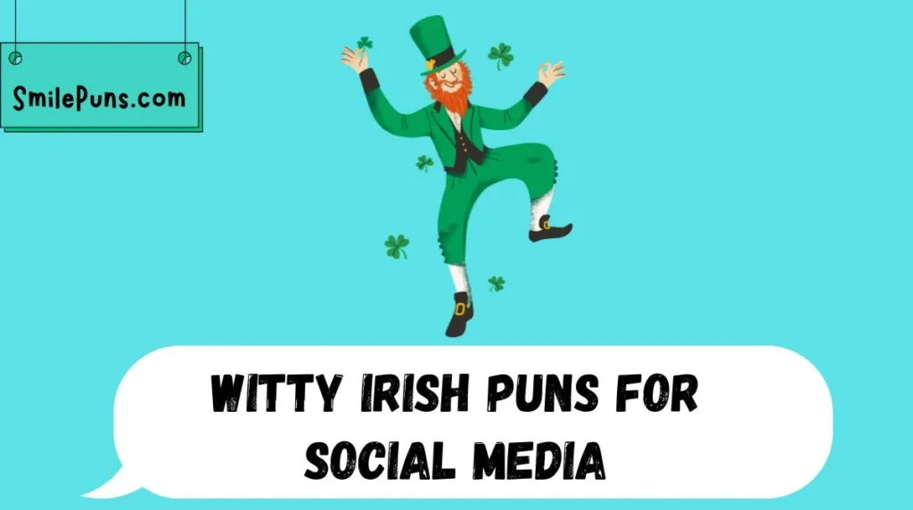 Witty Irish Puns for Social Media