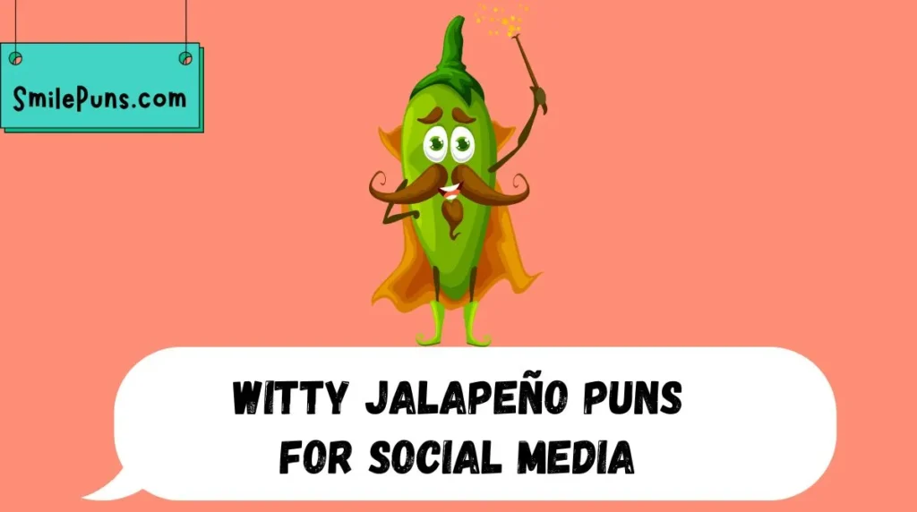 Witty Jalapeño Puns for Social Media