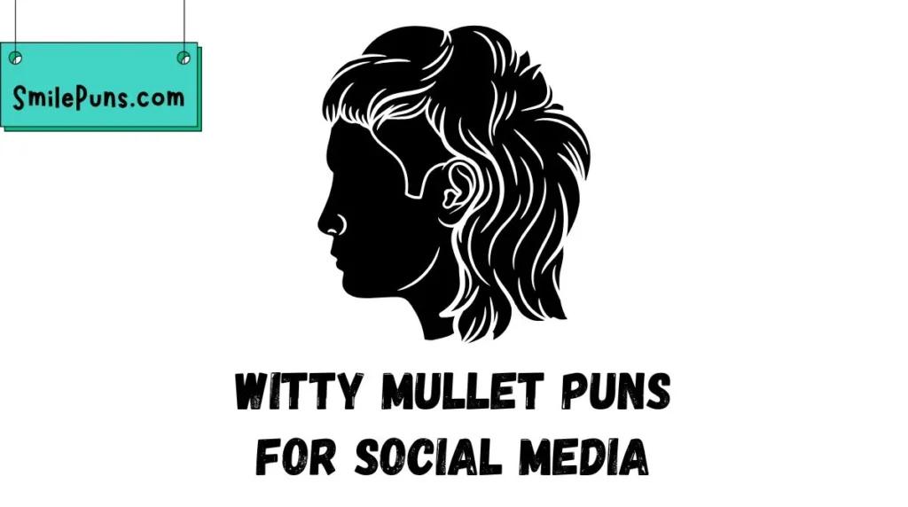 Witty Mullet Puns for Social Media