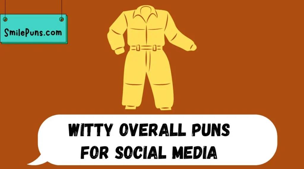 Witty Overall Puns for Social Media