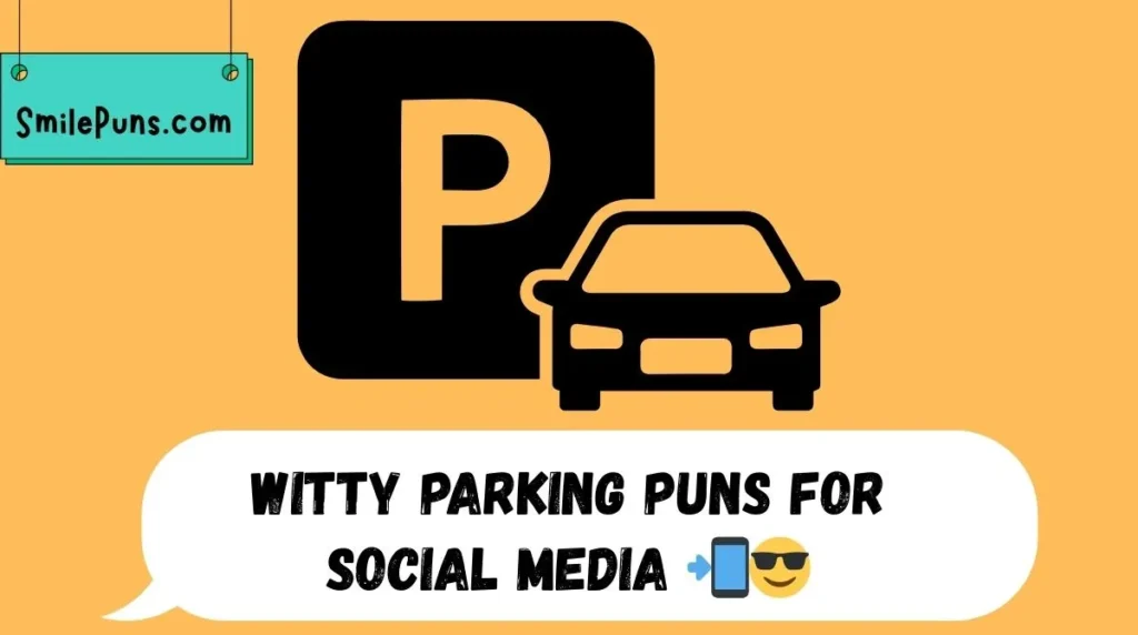 Witty Parking Puns for Social Media 📲😎