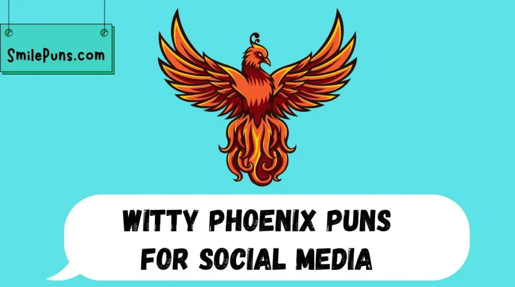 Witty Phoenix Puns for Social Media