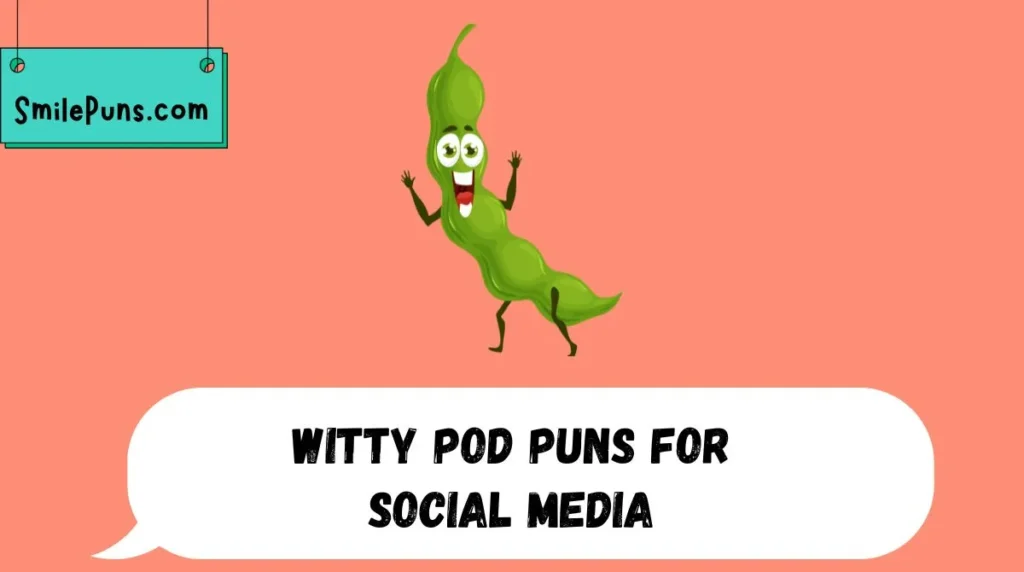 Witty Pod Puns for Social Media