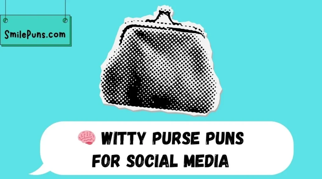 🧠 Witty Purse Puns for Social Media