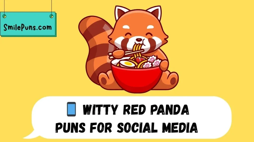 📱 Witty Red Panda Puns for Social Media